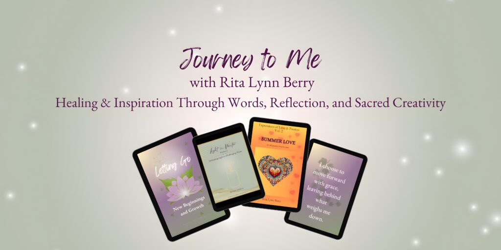 A soft green and cream background with glowing light orbs features four digital devotional covers beneath the title "Journey to Me with Rita Lynn Berry – Healing & Inspiration Through Words, Reflection, and Sacred Creativity."