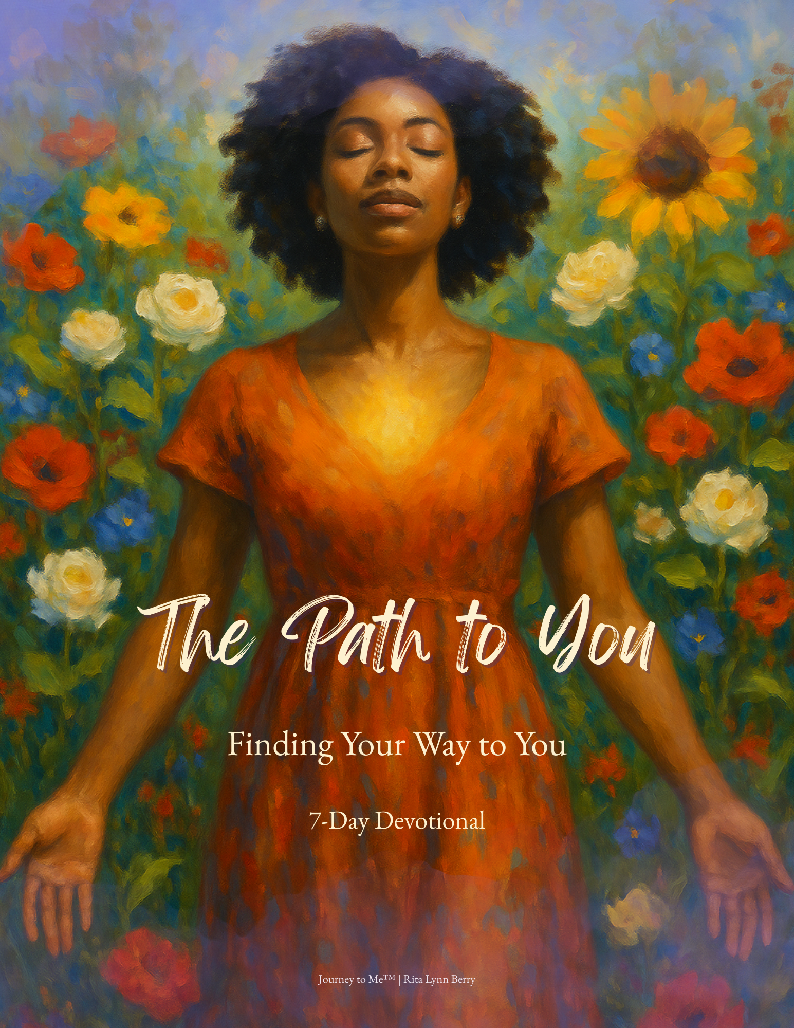 Woman standing in a field of sunflowers and poppies with eyes closed, wearing an orange dress — cover art for “The Path to You” 7-day devotional by Rita Lynn Berry