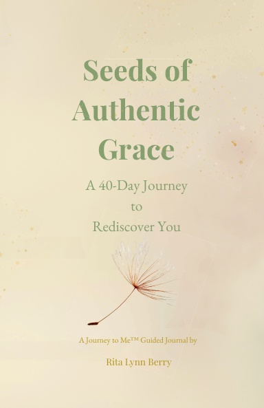 Seeds of Authentic Grace book cover featuring soft beige background, floating dandelion seed, and green serif text reading ‘A 40-Day Journey to Rediscover You.